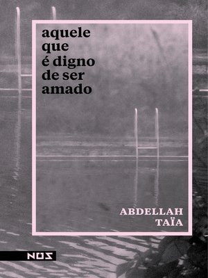 cover image of Aquele que é digno de ser amado
